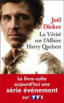 Couverture du livre « La vérité sur l'affaire Harry Québert » de Joel Dicker aux éditions Fallois