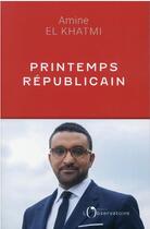 Couverture du livre « Printemps republicain » de Amine El Khatmi aux éditions L'observatoire