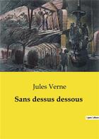 Couverture du livre « Sans dessus dessous » de Jules Verne aux éditions Culturea