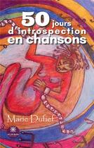 Couverture du livre « 50 jours d'introspection en chansons » de Dufief Marie aux éditions Le Lys Bleu