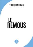 Couverture du livre « Le remous » de Meddas Youcef aux éditions Le Lys Bleu