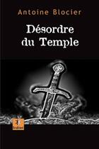 Couverture du livre « Desordre du temple » de Antoine Blocier aux éditions Krakoen