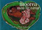 Couverture du livre « Moorea, mon île coeur » de Maiie Vallaux-Bordereau aux éditions Ura