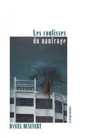 Couverture du livre « Les coulisses du naufrage » de Daniel Denevert aux éditions La Grange Bateliere