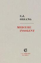 Couverture du livre « Mercure insolent » de F.J. Ossang aux éditions Rouge Profond