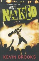 Couverture du livre « Naked » de Kevin Brooks aux éditions Children Pbs