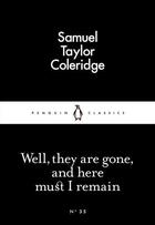 Couverture du livre « Well, They Are Gone, And Here Must I Remain » de Samuel Ta Coleridge aux éditions Adult Pbs