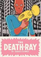 Couverture du livre « The death ray » de Daniel Clowes aux éditions Jonathan Cape