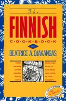 Couverture du livre « THE FINNISH COOKBOOK - FINLAND S BEST SELLING COOKBOOK ADAPTED FOR AMERICAN KITCHENS » de Beatrice Ojakangas aux éditions Clarkson Potter