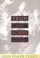 Couverture du livre « Train Go Sorry » de Cohen Leah aux éditions Houghton Mifflin Harcourt