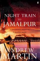 Couverture du livre « Night Train to Jamalpur » de Andrew Martin aux éditions Faber And Faber Digital