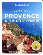 Couverture du livre « Experience provence & the cote d'azur 1ed - anglais » de Lonely Planet Eng aux éditions Lonely Planet France