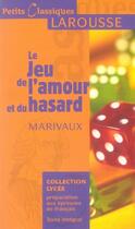 Couverture du livre « Le jeu de l'amour et du hasard » de Pierre De Marivaux aux éditions Larousse