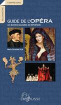Couverture du livre « Le guide de l'opéra » de  aux éditions Larousse