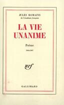 Couverture du livre « La vie unanime - poemes 1904-1907 » de Jules Romains aux éditions Gallimard