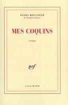 Couverture du livre « Mes coquins » de Daniel Boulanger aux éditions Gallimard