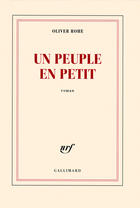 Couverture du livre « Un peuple en petit » de Oliver Rohe aux éditions Gallimard