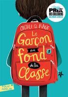 Couverture du livre « Le garçon au fond de la classe » de Pippa Curnnick et Onjali Q. Rauf aux éditions Gallimard-jeunesse