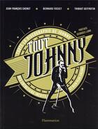 Couverture du livre « Tout Johnny » de Jean-Francois Chenut et Thibaut Geffrotin et Bernard Fosset aux éditions Flammarion