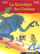 Couverture du livre « Sorciere des cantines (la) » de Craipeau Jean-Loup aux éditions Flammarion