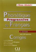 Couverture du livre « Phonetique progressive du francais debutant 2ed - corriges » de Charliac/Le Bougnec aux éditions Cle International
