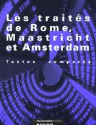 Couverture du livre « Les traites de rome, maastricht et amsterdam » de  aux éditions Documentation Francaise