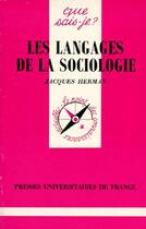 Couverture du livre « Les langages de la sociologie » de Jacques Herman aux éditions Que Sais-je ?