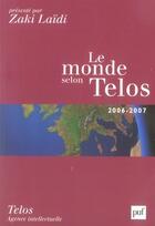 Couverture du livre « Le monde selon telos » de Robert Richard aux éditions Puf