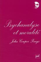 Couverture du livre « Psychanalyse et moralité » de John Cowper Powys aux éditions Puf
