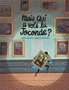 Couverture du livre « Mais qui a volé la Joconde ? » de Mourrain Sébastien et Samir Senoussi aux éditions Casterman