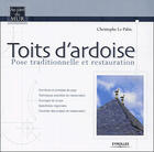 Couverture du livre « Toits d'ardoise : Pose traditionnelle et restauration » de Christophe Le Pabic aux éditions Eyrolles