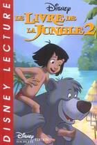 Couverture du livre « Le livre de la jungle 2 » de Disney aux éditions Disney Hachette