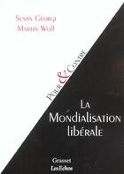Couverture du livre « La mondialisation liberale » de Susan George aux éditions Grasset Et Fasquelle