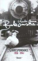 Couverture du livre « Correspondance (1958-1994) » de Charles Bukowski aux éditions Grasset