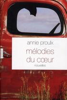 Couverture du livre « Mélodies du coeur » de Annie Proulx aux éditions Grasset