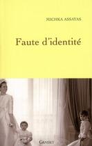 Couverture du livre « Faute d'identité » de Michka Assayas aux éditions Grasset