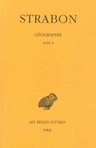 Couverture du livre « Géographie Tome 1 ; livre 2 (2ème partie) » de Strabon aux éditions Belles Lettres