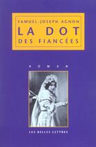 Couverture du livre « Dot des fiancees (la) » de Samuel-Joseph Agnon aux éditions Belles Lettres