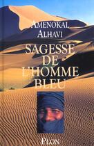 Couverture du livre « La sagesse de l'homme bleu » de Amenokal Alhavi aux éditions Plon