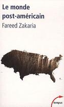 Couverture du livre « Le monde post-américain » de Fareed Zakaria aux éditions Tempus/perrin