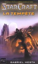 Couverture du livre « Starcraft ; la tempete » de Gabriel Mesta aux éditions Fleuve Editions