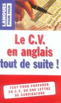 Couverture du livre « Le C.V. En Anglais Tout De Suite » de Marie-Claude Rolland aux éditions Langues Pour Tous