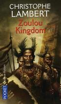 Couverture du livre « Zoulou kingdom » de Christophe Lambert aux éditions Pocket