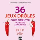 Couverture du livre « 36 jeux drôles pour pimenter votre vie amoureuse » de Maurice/Maurice Albe aux éditions J'ai Lu
