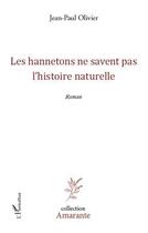 Couverture du livre « Les hannetons ne savent pas l'histoire naturelle » de Jean-Paul Olivier aux éditions L'harmattan