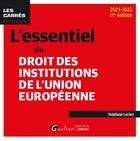 Couverture du livre « L'essentiel du droit des institutions de l'Union européenne » de Stephane Leclerc aux éditions Gualino