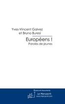 Couverture du livre « Européens ! paroles de jeunes » de Galvez/Buresi aux éditions Editions Le Manuscrit