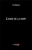 Couverture du livre « L'ange de la mort » de Lyes Benyoub aux éditions Editions Du Net