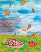 Couverture du livre « La pomme et l'escargot » de Annie B aux éditions Books On Demand