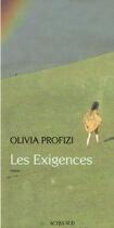 Couverture du livre « Les exigences » de Olivia Profizi aux éditions Actes Sud